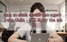 ảnh so sánh one88 cho người cẩn thận   iOS 16 uy tín nhất