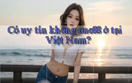 Có uy tín không one88 ở tại Việt Nam