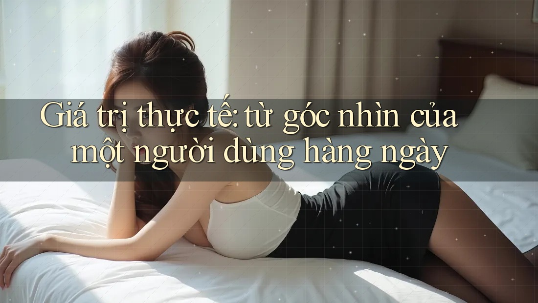 Giá trị thực tế: từ góc nhìn của một người dùng hàng ngày