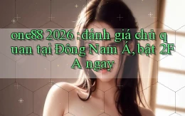 one88 2026 đánh giá chủ quan tại Đông Nam Á, bật 2FA ngay