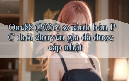 One88 (2026) so sánh bản PC hỏi chuyên gia đã được cập nhật