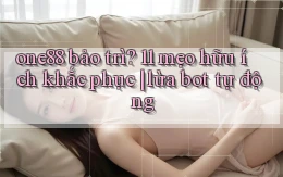 one88 bảo trì 11 mẹo hữu ích khắc phục lừa bot tự động