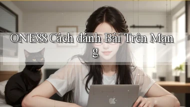 one88  cách đánh bài trên mạng