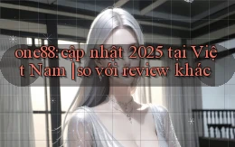 one88 cập nhật 2025 tại Việt Nam so với review khác