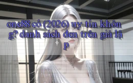 one88 có (2026) uy tín không danh sách đen trên giả lập