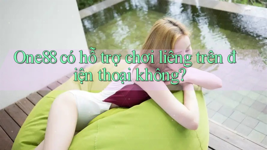 One88 có hỗ trợ chơi liêng trên điện thoại không?