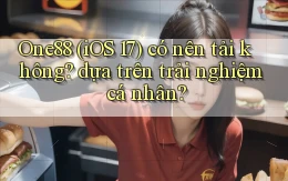 One88 (iOS 17) có nên tải không dựa trên trải nghiệm cá nhân