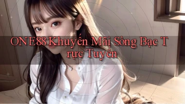 one88  khuyến mãi sòng bạc trực tuyến