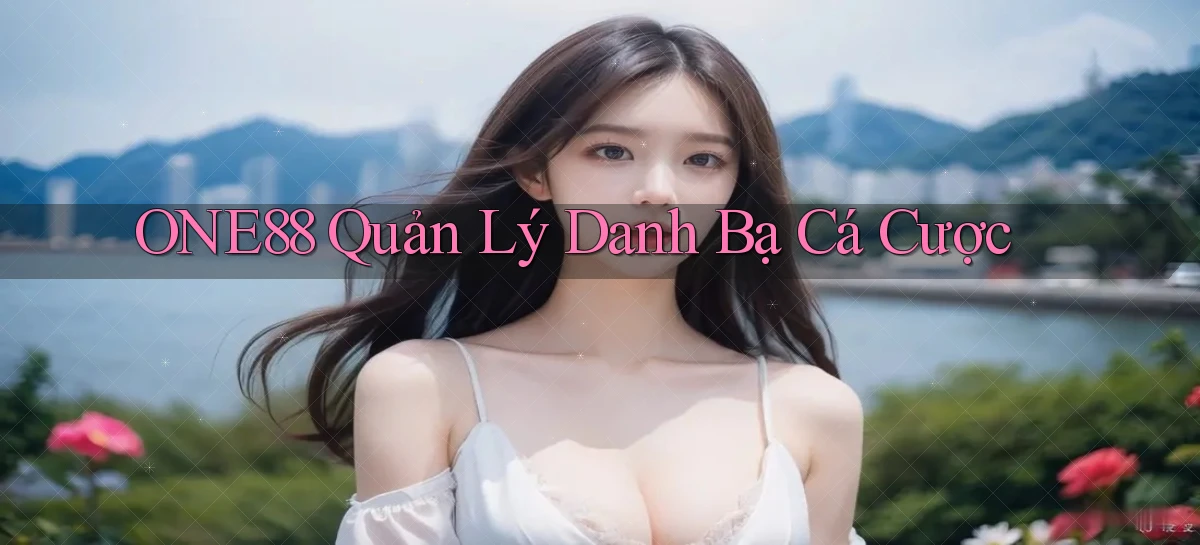 one88  quản lý danh bạ cá cược