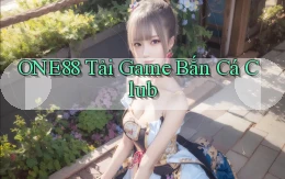 one88  tải game bắn cá club