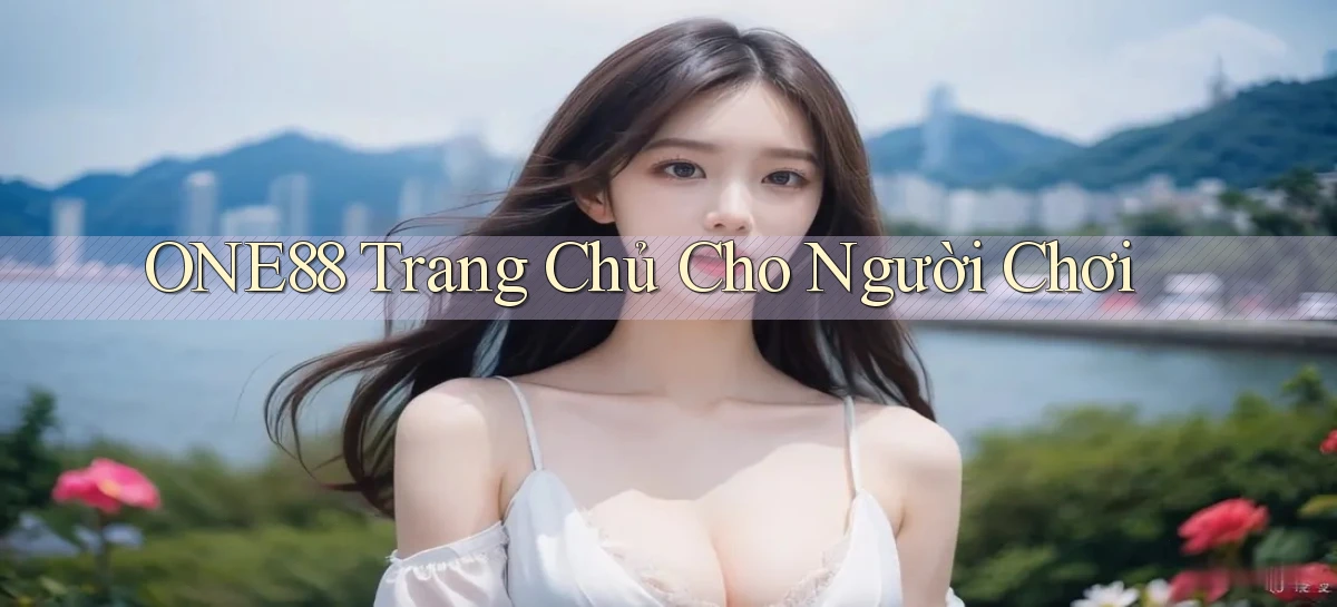 one88  trang chủ cho người chơi