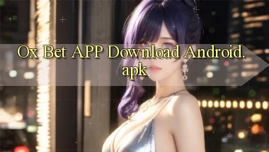 ox bet APP download Android.apk