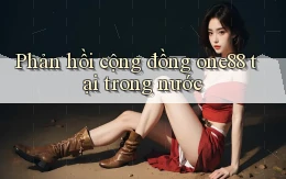 Phản hồi cộng đồng one88 tại trong nước