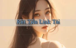 Rút tiền Link tải