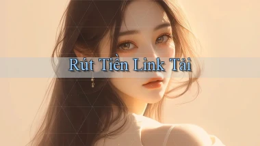 Rút tiền Link tải