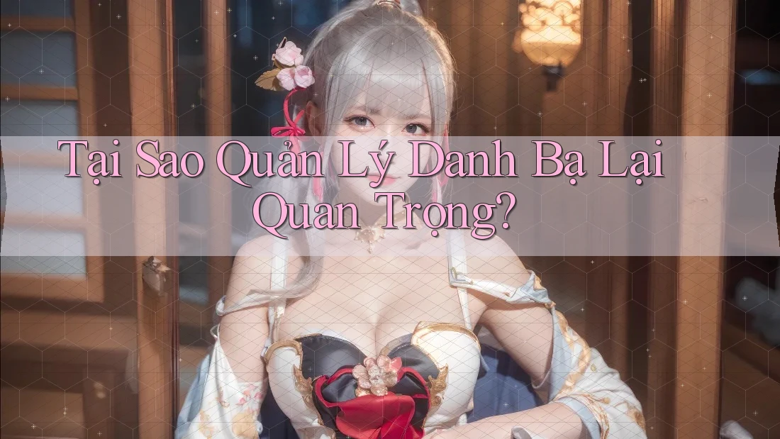 Tại Sao Quản Lý Danh Bạ Lại Quan Trọng?