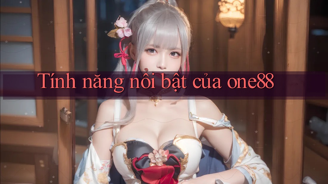Tính năng nổi bật của one88