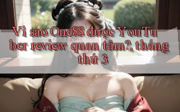 Vì sao One88 được YouTuber review quan tâm, tháng thứ 3
